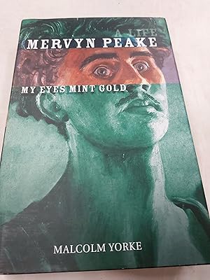 Bild des Verkufers fr Mervyn Peake: My Eyes Mint Gold zum Verkauf von Cambridge Rare Books