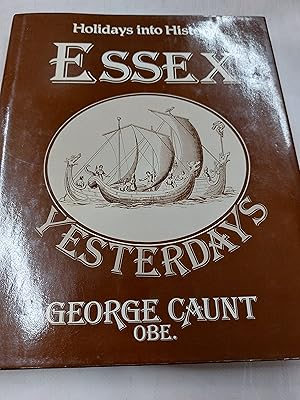 Bild des Verkufers fr Essex Yesterdays: Holidays into History zum Verkauf von Cambridge Rare Books