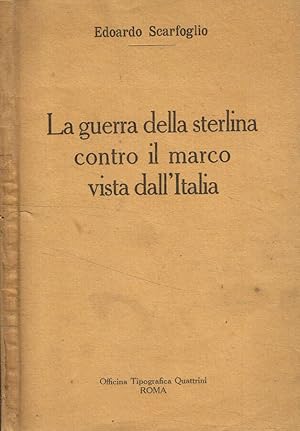 Bild des Verkufers fr La guerra della sterlina contro il marco vista dall'Italia zum Verkauf von Biblioteca di Babele