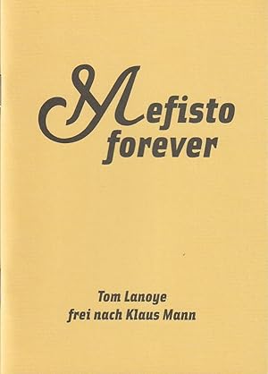 Seller image for Programmheft Tom Lanoye MEFISTO FOREVER Premiere 26. Februar 2008 Spielzeit 2007 / 2008 Nr. 8 for sale by Programmhefte24 Schauspiel und Musiktheater der letzten 150 Jahre