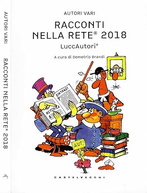 Bild des Verkufers fr Racconti nella rete 2018 Luccautori zum Verkauf von Biblioteca di Babele