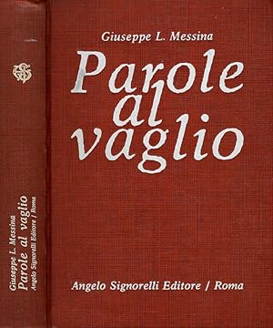 Bild des Verkufers fr Parole al vaglio Dizionario dei neologismi, dei barbarismi e delle sigle. Prontuario delle incertezze lessicali e delle difficolt grammaticali zum Verkauf von Biblioteca di Babele