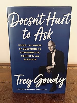 Seller image for Doesn't Hurt to Ask: Using the Power of Questions to Communicate, Connect, and Persuade [FIRST EDITION, FIRST PRINTING] for sale by Vero Beach Books