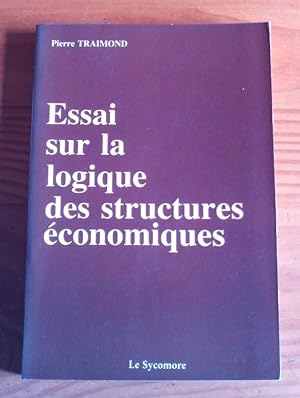 Image du vendeur pour Essai sur la logique des structures conomiques mis en vente par La Bibliothque de Darcy