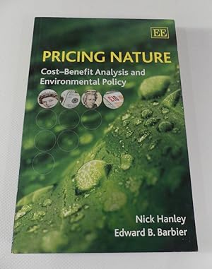 Image du vendeur pour Pricing Nature : Cost-Benefit Analysis and Environmental Policy. mis en vente par Antiquariat Maralt