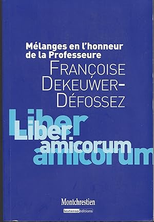 Mélanges en l'honneur de la professeure Françoise Dekeuwer-Défossez