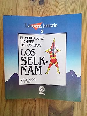 Seller image for El verdadero nombre de los onas. Los selknam (La otra historia, 3) for sale by Vrtigo Libros