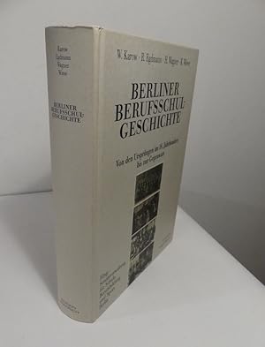 Bild des Verkufers fr Berliner Berufsschulgeschichte. Von den Ursprngen im 18. Jahrhundert bis zur Gegenwart. - Unter Mitarbeit von Klaus Wiese. - Mit einem Beitrag zur Entwicklung in Ost-Berlin von Rudolf Natzke. zum Verkauf von Antiquariat Maralt