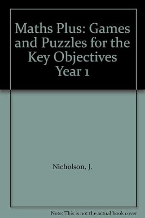 Image du vendeur pour Games and Puzzles for the Key Objectives (Year 1) (Maths Plus) mis en vente par WeBuyBooks