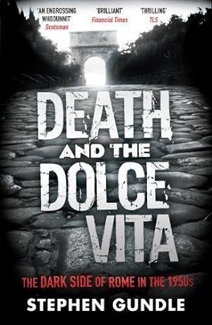 Bild des Verkufers fr Death and the Dolce Vita: The Dark Side of Rome in the 1950s zum Verkauf von WeBuyBooks