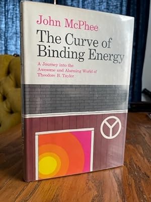 Seller image for The Curve of Binding Energy: A Journey Into the Awesome and Alarming World of Theodore B. Taylor for sale by Xander Meadow Books