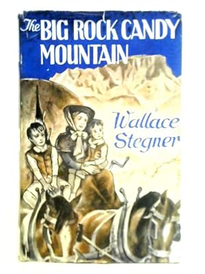 Image du vendeur pour The Big Rock Candy Mountain mis en vente par World of Rare Books