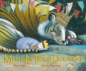 Bild des Verkufers fr M?me les tigres dorment - Mary Logue zum Verkauf von Book Hmisphres