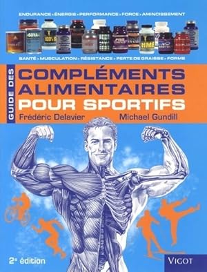 Guide des complements alimentaires sport pour sportifs - Fr d ric Delavier