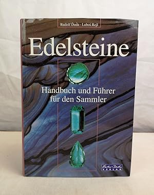 Edelsteine. Handbuch und Führer für den Sammler.