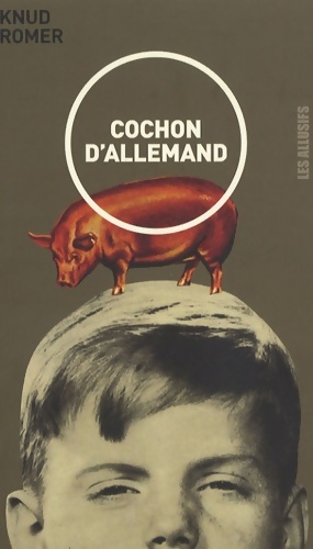 Image du vendeur pour Cochon d'Allemand - Knud Romer mis en vente par Book Hmisphres