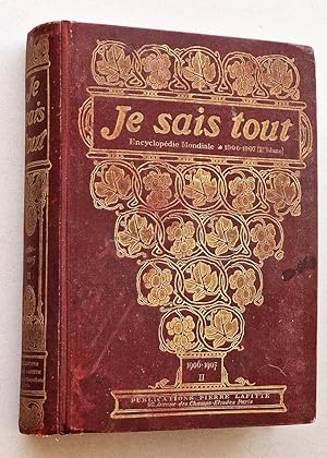 JE SAIS TOUT. Encyclopédie Mondiale. 1906-1907 / 2º Volume