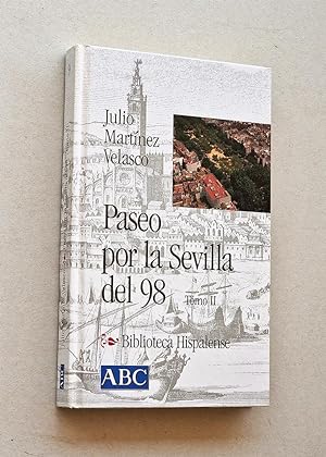 Bild des Verkufers fr PASEO POR LA SEVILLA DEL 98. TOMO II (Col. Biblioteca Hispalense, 9) zum Verkauf von Libros con Vidas