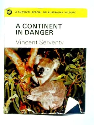 Bild des Verkufers fr A Continent in Danger - a Survival Special on Australian Wildlife zum Verkauf von World of Rare Books