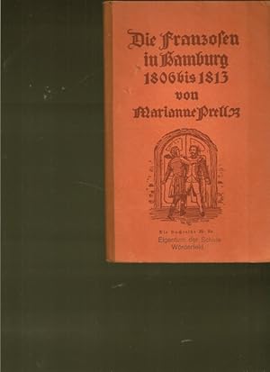 Image du vendeur pour Die Franzosen in Hamburg 1806 bis 1813. Deutsche Jugendbcherei Nr.80. hrsg. von den Vereinigten Deutschen Prfungs-Ausschssen fr Jugendschriften und vom Drerbunde. mis en vente par Ant. Abrechnungs- und Forstservice ISHGW