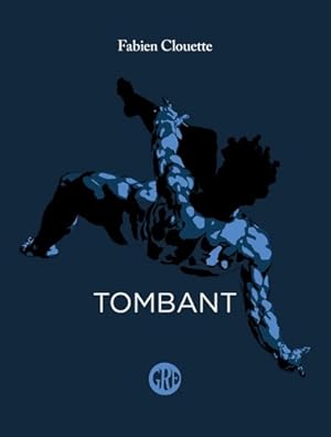 Tombant - Fabien Clouette