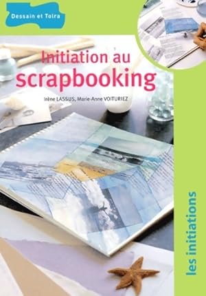 Initiation au scrapbooking - Irène Lassus