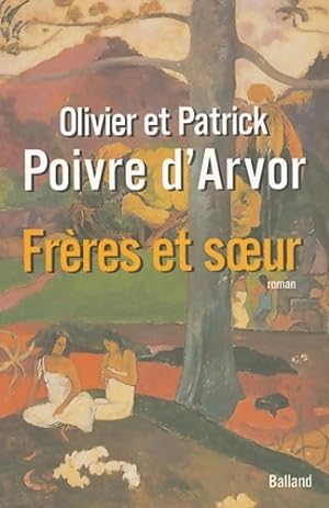 Imagen del vendedor de Fr?res et soeurs - Olivier Poivre d'Arvor a la venta por Book Hmisphres