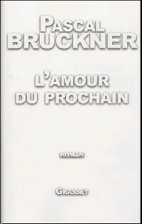 Seller image for L'Amour du prochain - Pascal Bruckner for sale by Book Hmisphres