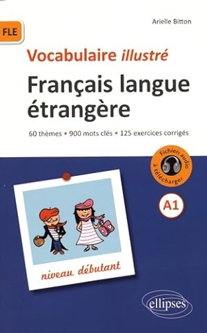 Immagine del venditore per Français langue Étrangère vocabulaire illustré niveau A1 - Arielle Bitton venduto da Book Hémisphères