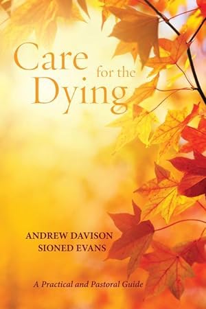 Bild des Verkufers fr Care for the Dying: A Practical and Pastoral Guide zum Verkauf von moluna
