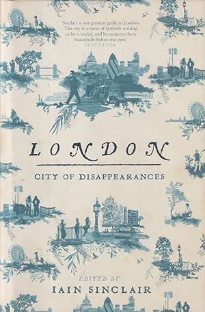 Immagine del venditore per London: City of Disappearances venduto da timkcbooks (Member of Booksellers Association)