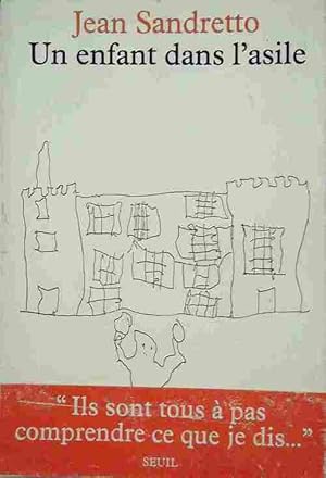 Image du vendeur pour Un enfant dans l'asile - Jean Sandretto mis en vente par Book Hmisphres