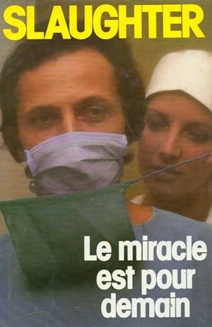 Bild des Verkufers fr Le miracle est pour demain - Frank Gill Slaughter zum Verkauf von Book Hmisphres