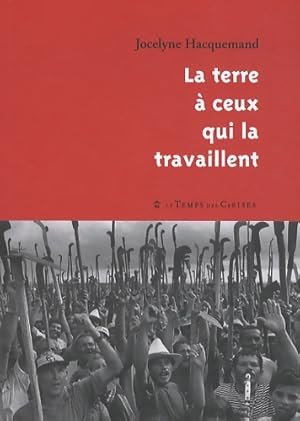 La terre a ceux qui la travaillent - Jocelyne Hacquemand