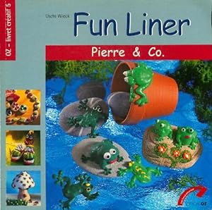Fun Liner : Pierre & co. - Ushi Wieck