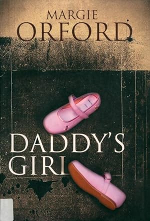 Immagine del venditore per Daddy's girl - Margie Orford venduto da Book Hmisphres