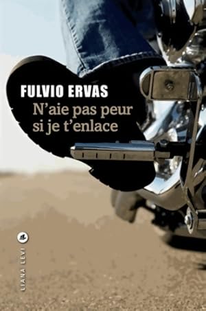 Seller image for N'aie pas peur si je t'enlace - Fulvio Ervas for sale by Book Hmisphres