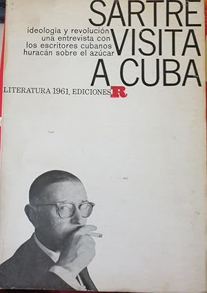 SARTRE VISITA A CUBA. IDEOLOGIA Y REVOLUCION. UNA ENTREVISTA CON LOS ESCRITORES CUBANOS. HURACAN ...