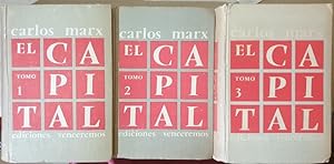 EL CAPITAL. CRITICA DE LA ECOMOMIA POLITICA. 3 TOMOS; OBRA COMPLETA. EDICION RARA.