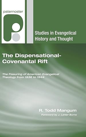 Seller image for The Dispensational-Covenantal Rift: The Fissuring of American Evangelical Theology from 1936 to 1944 for sale by moluna