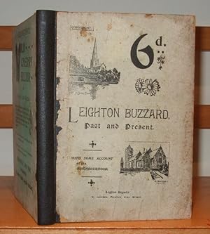 Leighton Buzzard Past & Present with Some Account of the Neighbourhood