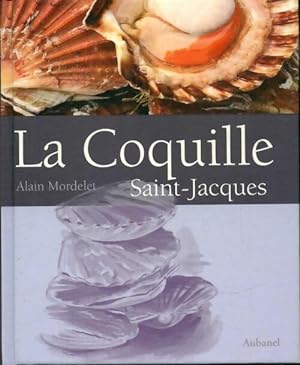 La coquille saint-jacques - Alain Mordelet