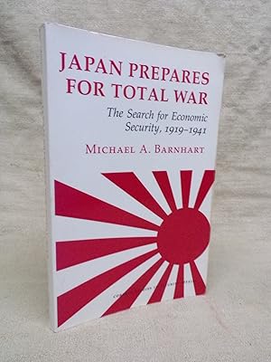 Seller image for JAPAN PREPARES FOR TOTAL WAR: THE SEARCH FOR ECONOMIC SECURITY, 1919-1941 (CORNELL STUDIES IN SECURITY AFFAIRS SERIES) for sale by Gage Postal Books