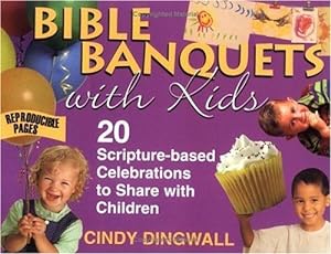 Bild des Verkufers fr Bible Banquets with Kids zum Verkauf von WeBuyBooks