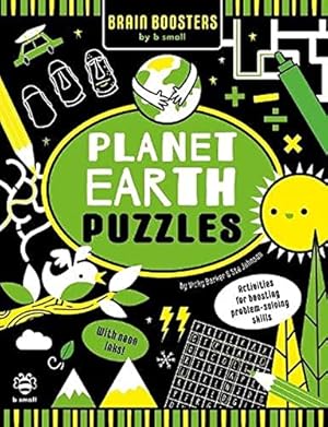 Bild des Verkufers fr Planet Earth Puzzles: Activities for Boosting Problem-Solving Skills! (Brain Boosters by b small) zum Verkauf von WeBuyBooks