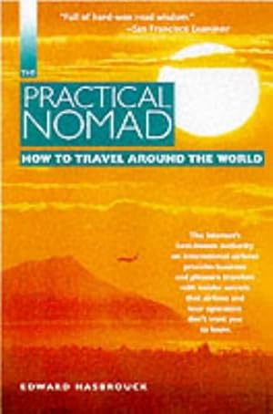 Bild des Verkufers fr The Practical Nomad: How to Travel Around the World zum Verkauf von WeBuyBooks