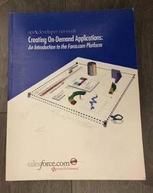 Imagen del vendedor de Creating On-Demand Applications: An Introduction to the Force.com Platform a la venta por WeBuyBooks