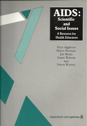 Bild des Verkufers fr AIDS: Scientific and Social Issues - A Resource for Health Educators zum Verkauf von WeBuyBooks