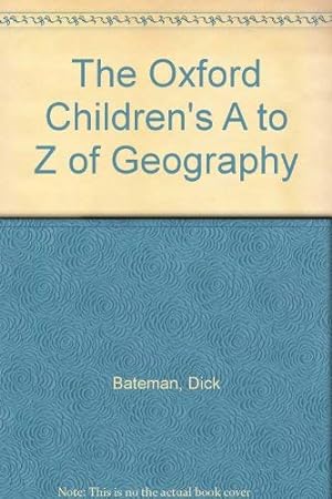 Immagine del venditore per The Oxford Children's A to Z of Geography (The Oxford Children's A-Z) venduto da WeBuyBooks