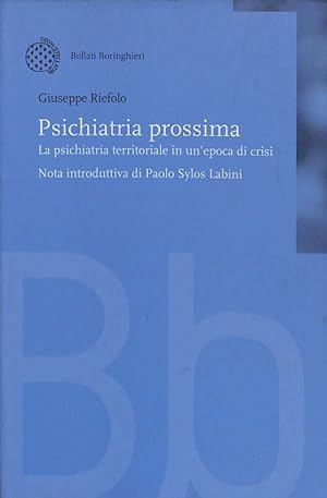 Psichiatria prossima. La psichiatria territoriale in un'epoca di crisi